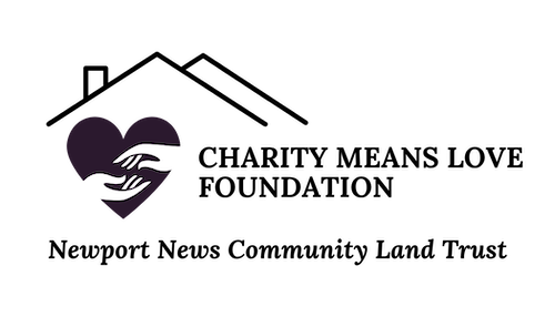 Charity Means Love Foundation, Newport News Community Land Trust